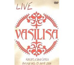 VASILISA - Koncert u Sava centru, Live 15 april 2006 (DVD)